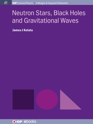 cover image of Neutron Stars, Black Holes and Gravitational Waves